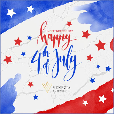 Venezia Surfaces Wishes You a Happy Independence Day!